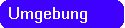 Umgebung